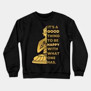 It's A Good Thing To Be Happy | Buddha Crewneck Sweatshirt